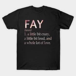 Fay Girl Name Definition T-Shirt